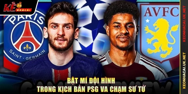 Bật mí đội hình trong kịch bản PSG va chạm Sư Tử